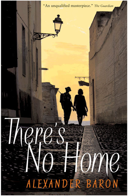 There's No Home, Alexander Baron