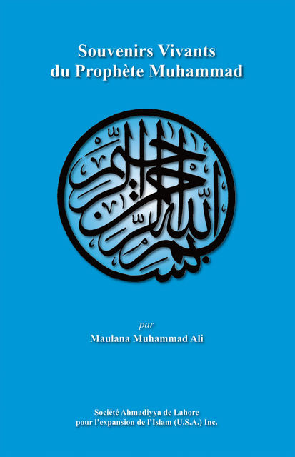 Souvenirs Vivants du ProphÃ¨te Muhammad, Maulana Muhammad Ali