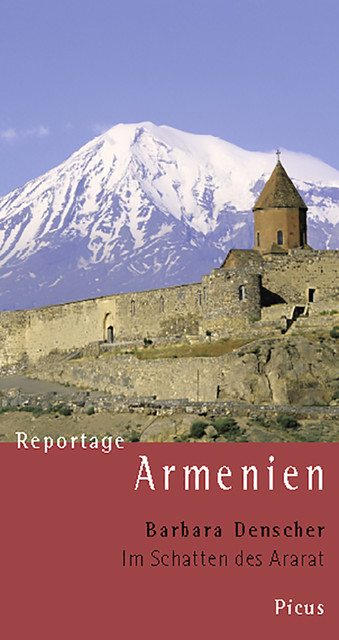 Reportage Armenien. Im Schatten des Ararat, Barbara Denscher