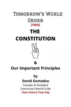 Tomorrow's World Order THE CONSTITUTION, David Gomadza