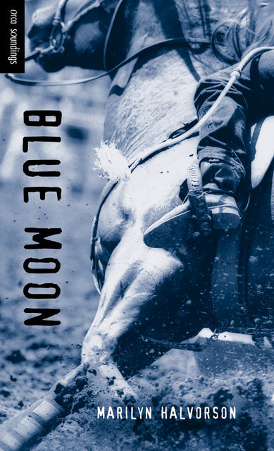 Blue Moon, Marilyn Halvorson