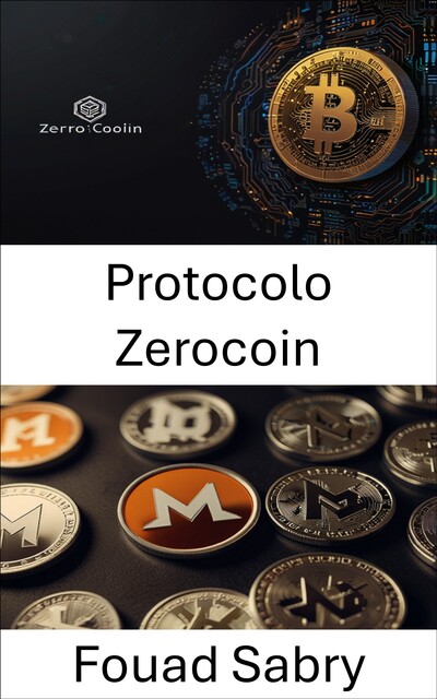 Protocolo Zerocoin, Fouad Sabry