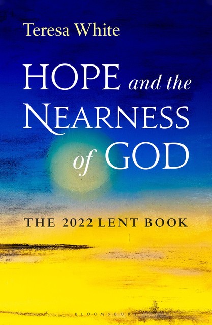 Hope and the Nearness of God, Teresa White