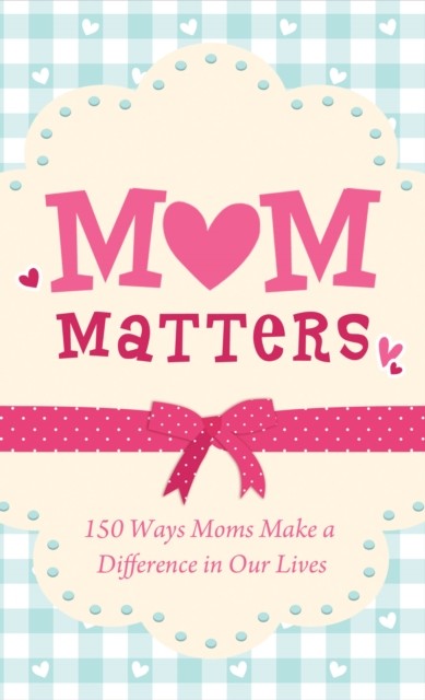 Mom Matters, Anita Higman