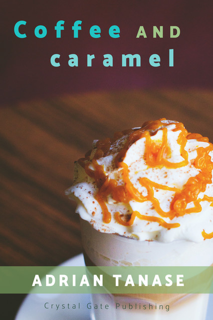 Coffee And Caramel, Adrian Tanase