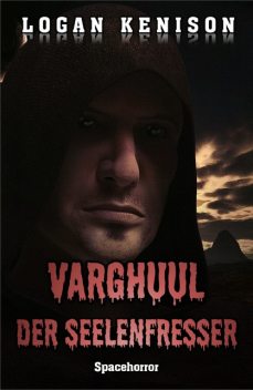 Varghuul – Der Seelenfresser, Logan Kenison