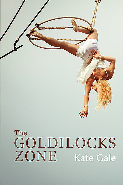 The Goldilocks Zone, Kate Gale