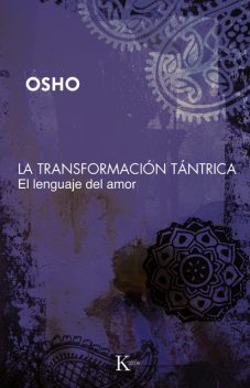 La transformación tántrica, Osho