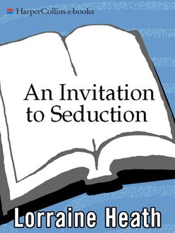 An Invitation to Seduction, Lorraine Heath