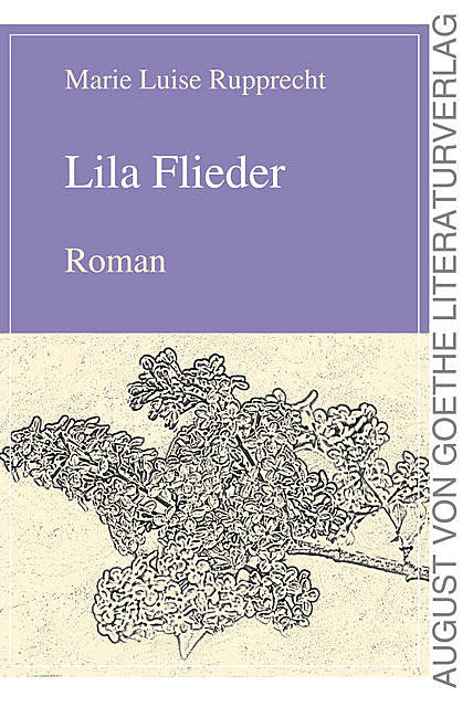 Lila Flieder, Marie Luise Rupprecht