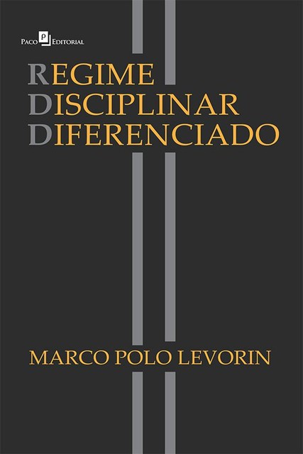 Regime Disciplinar Diferenciado, Marco Polo Levorin