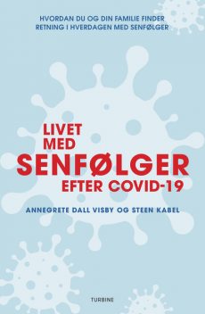 Livet med senfølger efter COVID-19, Steen Kabel, Annegrete Dall Visby