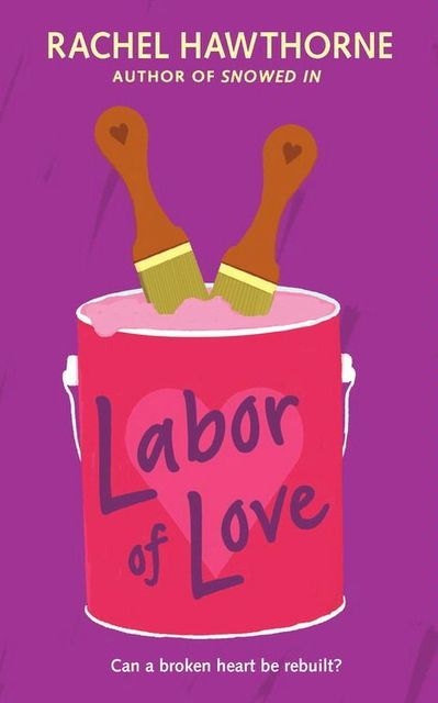 Labor of Love, Rachel Hawthorne