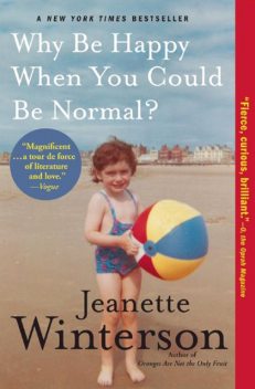 Why Be Happy When You Could Be Normal?, Jeanette Winterson