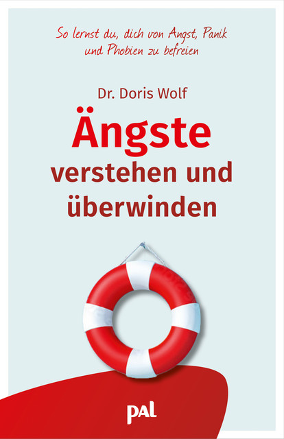 Ängste verstehen und überwinden, Doris Wolf