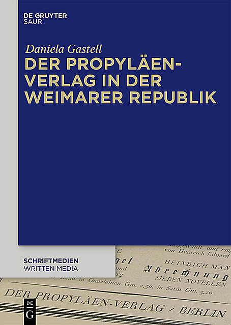 Der Propyläen-Verlag in der Weimarer Republik, Daniela Gastell