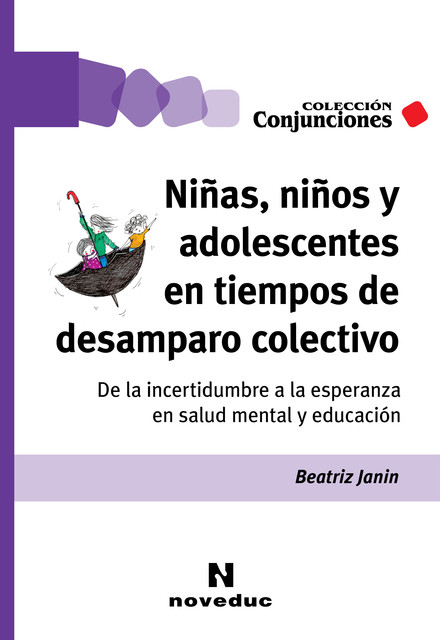 Niñas, niños y adolescentes en tiempos de desamparo colectivo, Beatriz Janin