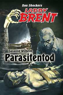 Larry Brent - Neue Fälle 05: Parasitentod, Susanne Wilhelm