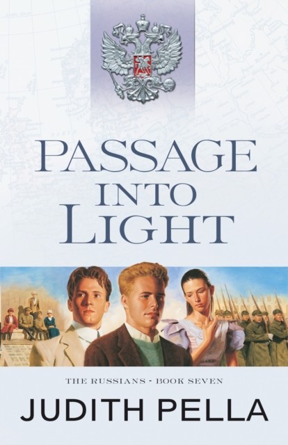 Passage into Light (The Russians Book #7), Judith Pella
