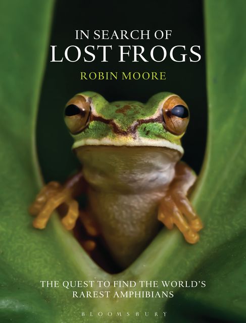 In Search of Lost Frogs, Robin Moore