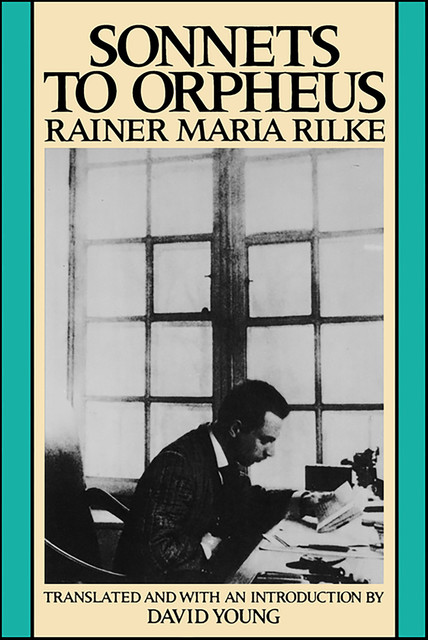 Sonnets to Orpheus, Rainer Maria Rilke