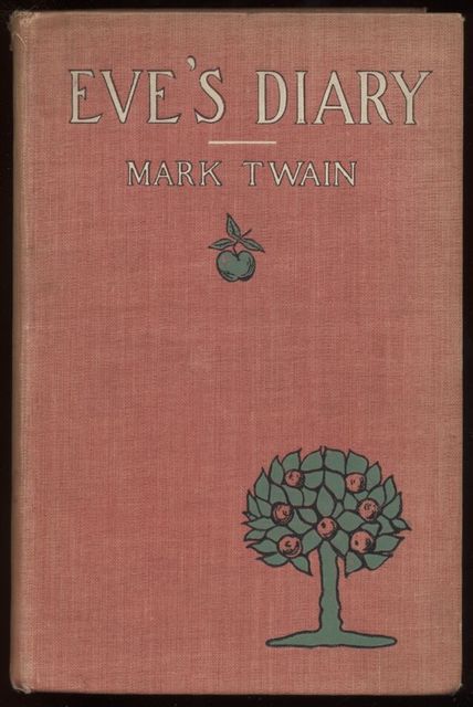 Eve's Diary, Part 3, Mark Twain