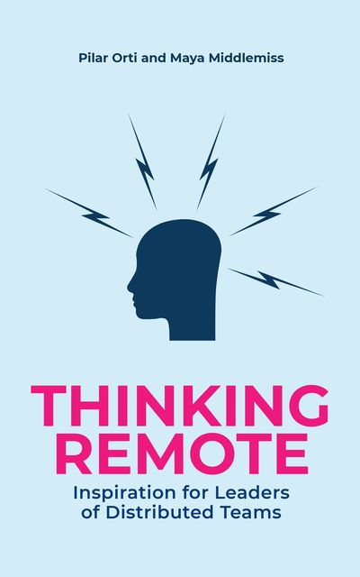 Thinking Remote, Maya Middlemiss, Pilar Orti