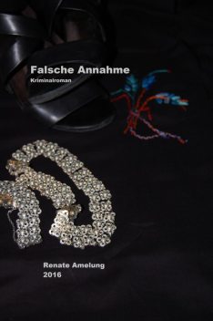 Falsche Annahme, Renate Amelung