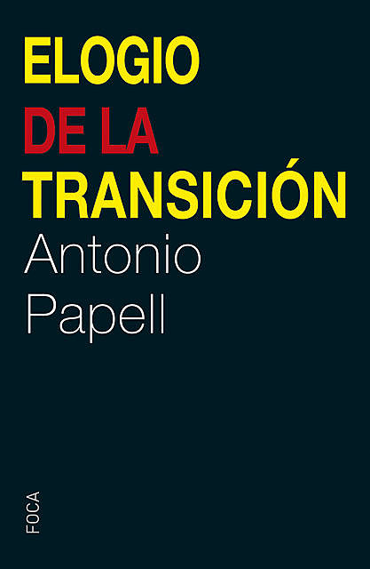 Elogio de la Transición, Antonio Papell Cervera