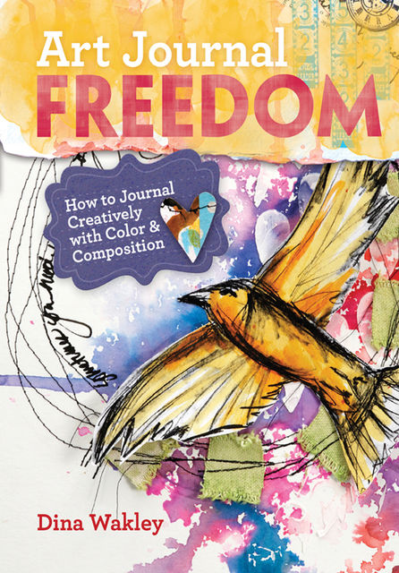 Art Journal Freedom, Dina Wakley