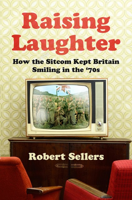 Raising Laughter, Robert Sellers
