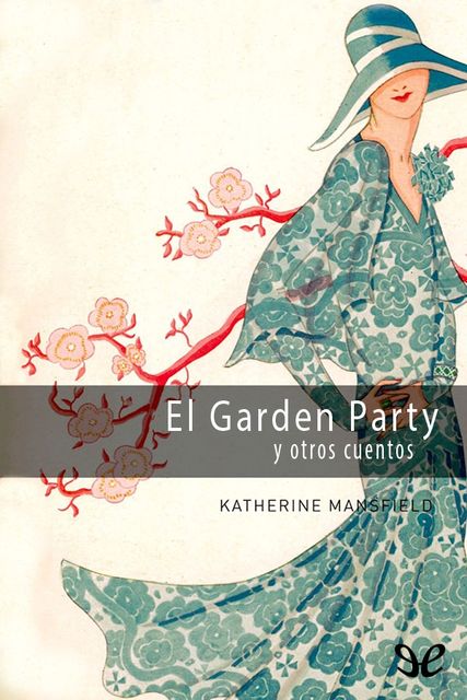 El Garden Party y otros cuentos, Katherine Mansfield