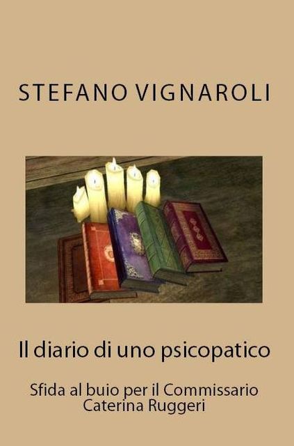 Il diario di uno psicopatico, Stefano Vignaroli
