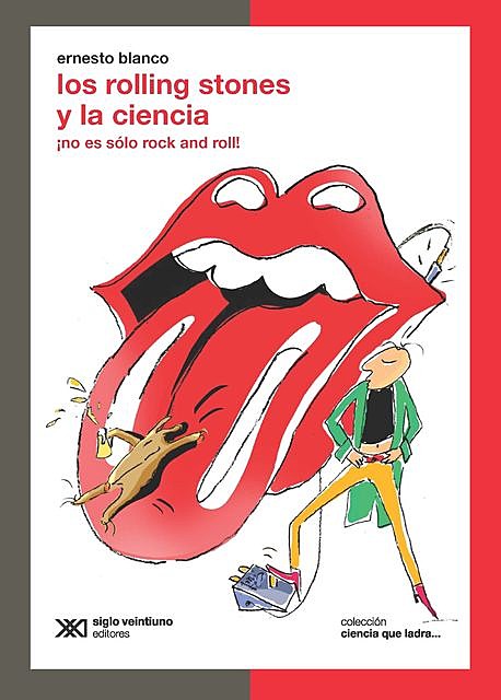 Los Rolling Stones y la ciencia, Ernesto Blanco