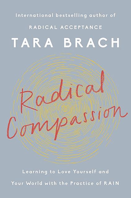 Radical Compassion, Tara Brach