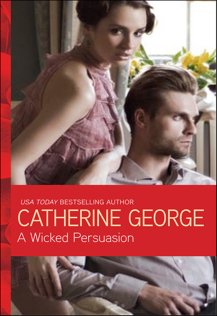 A Wicked Persuasion, Catherine George