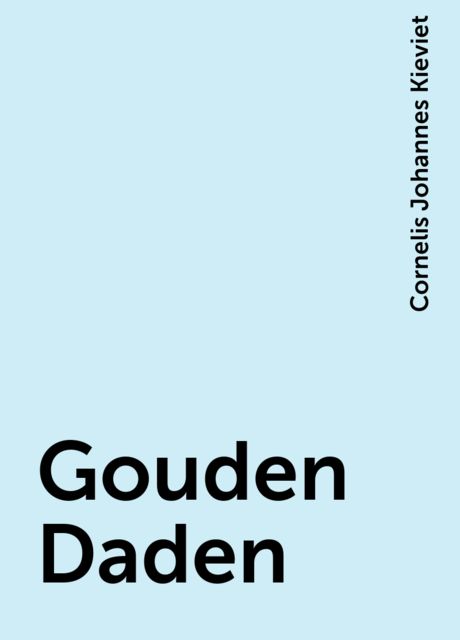 Gouden Daden, Cornelis Johannes Kieviet