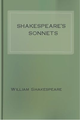 Shakespeare's Sonnets, William Shakespeare