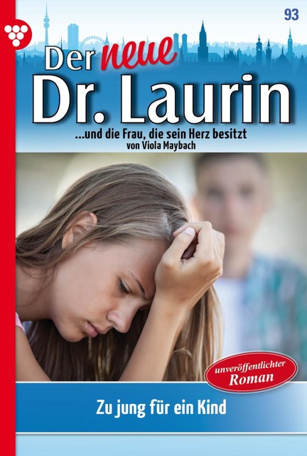 Der neue Dr. Laurin 93 – Arztroman, Viola Maybach