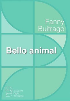 Bello animal, Fanny Buitrago
