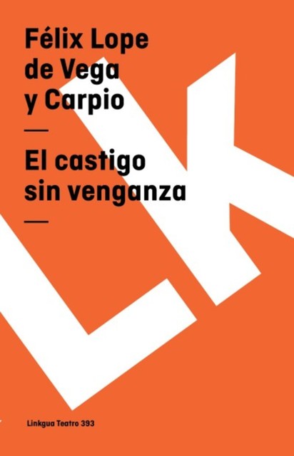 El castigo sin venganza, Lope de Vega