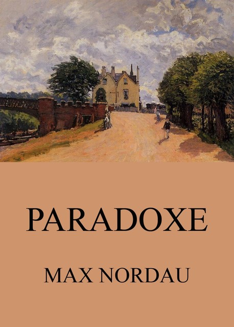 Paradoxe, Max Nordau