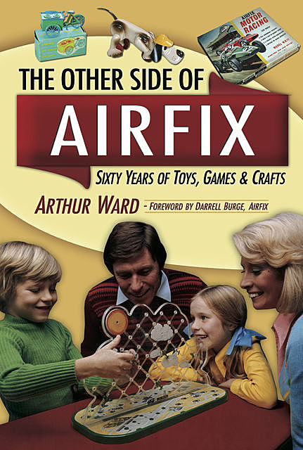 The Other Side Of Airfix, Arthur Ward