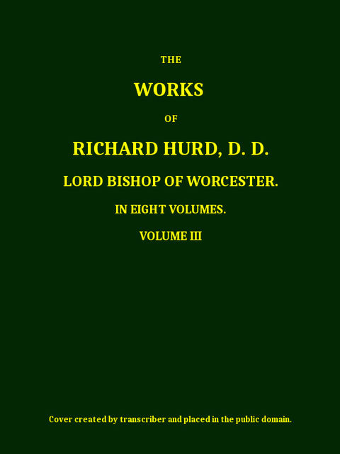The Works of Richard Hurd, Volume 3 (of 8), Richard Hurd