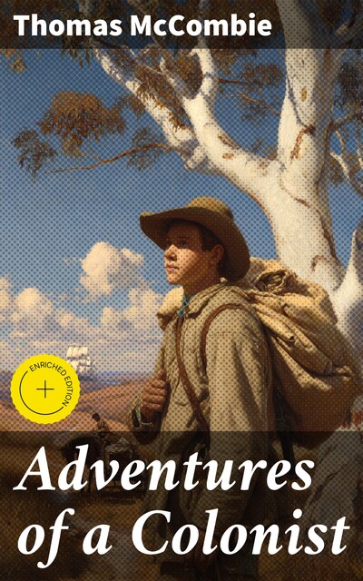 Adventures of a Colonist, Thomas McCombie