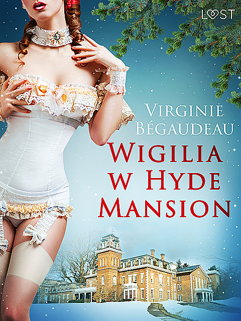 Wigilia w Hyde Mansion – świąteczna erotyka, Virginie Bégaudeau