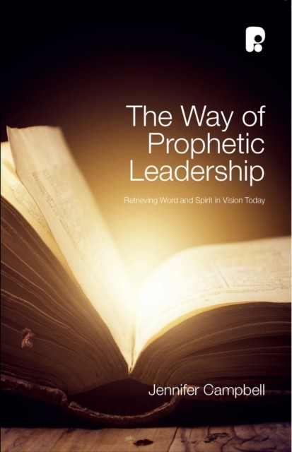 Way of Prophetic Leadership, Jennifer Campbell