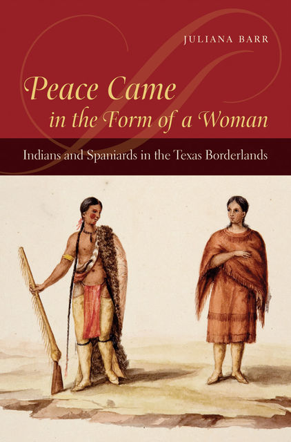 Peace Came in the Form of a Woman, Juliana Barr