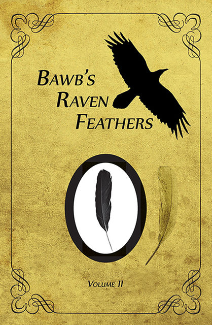 BawB's Raven Feathers Volume II: Reflections on the simple things in life, Robert Chomany