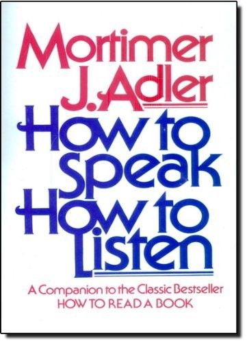 How to Speak How to Listen, Mortimer J.Adler